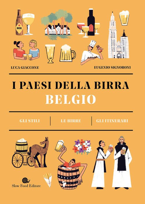 Belgio. I Paesi Della Birra. Gli Stili. Le Birre. Gli …