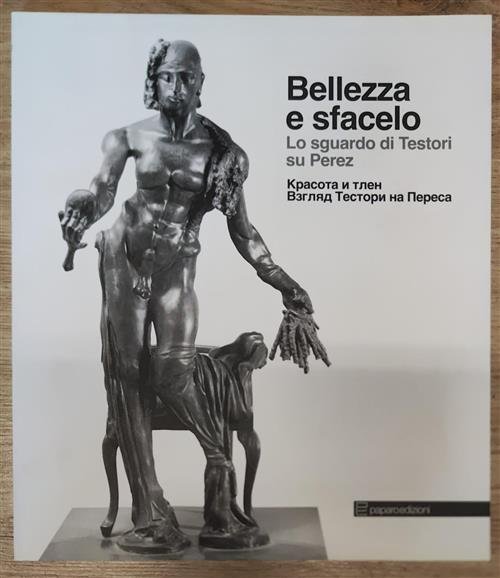 Bellezza E Sfacelo. Lo Sguardo Di Testori Su Perez | Immagine Gallery 3