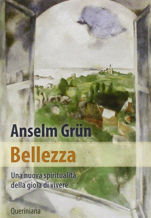 Bellezza. Una Nuova Spiritualita Della Gioia Di Vivere