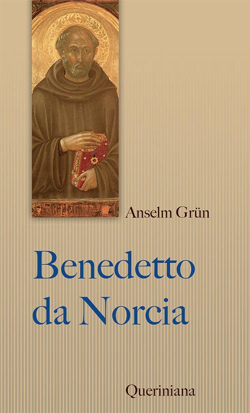 Benedetto Da Norcia Anselm Grün Queriniana 2020