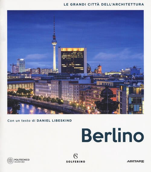 Berlino. Le Grandi Citta Dell'architettura | Immagine principale