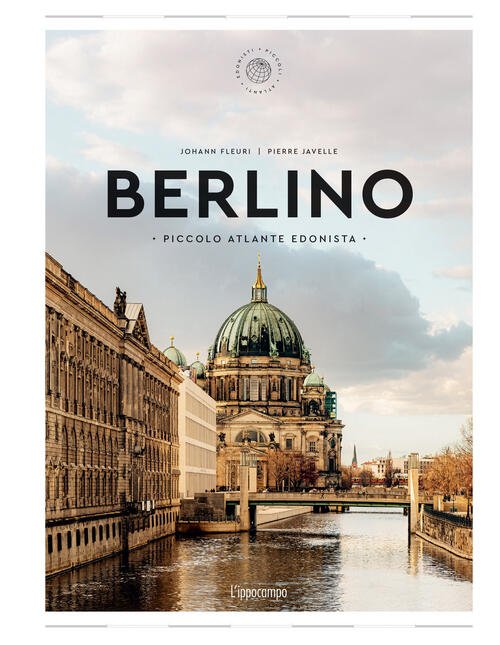 Berlino. Piccolo Atlante Edonista