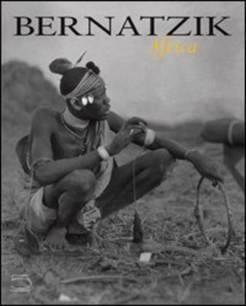 Bernatzik. Africa. Ediz. Italiana | Immagine Gallery 2