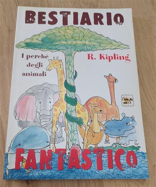 Bestiario Fantastico. I Perchè Degli Animali Rudyard Kipling Demetra 2001