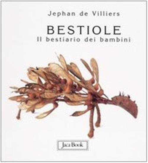 Bestiole. Il Bestiario Dei Bambini