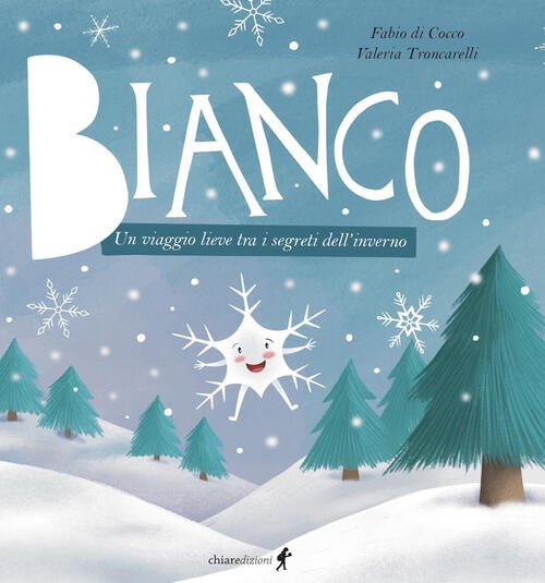 Bianco. Un Viaggio Lieve Tra I Segreti Dell'inverno Fabio Di …