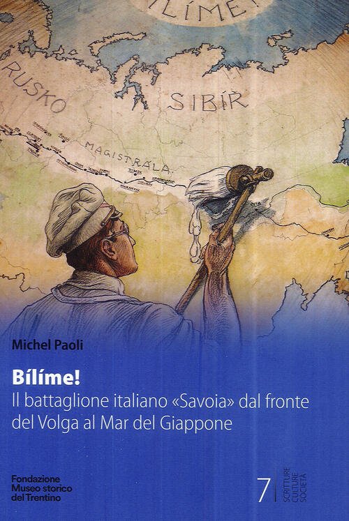 Bilime! Il Battaglione Italiano Savoia Dal Fronte Del Volga Al …