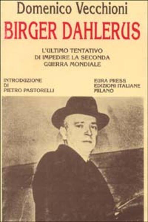 Birger Dahlerus. L'ultimo Tentativo Di Impedire La Seconda Guerra Mondiale