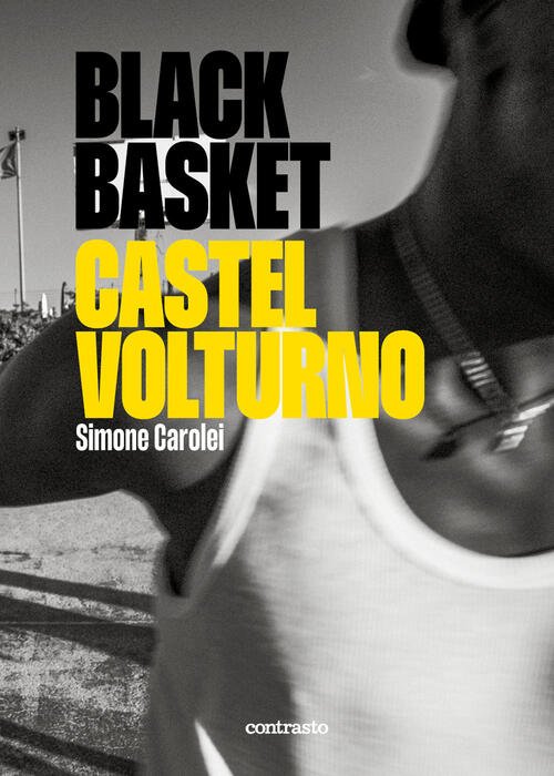 Black Basket Castel Volturno Simone Carolei Contrasto 2024 | Immagine principale