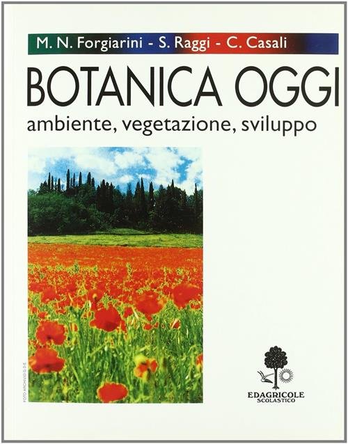 Botanica Oggi. Ambiente, Vegetazione, Sviluppo. E Per Gli Ist. Professionali …