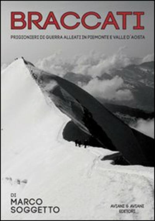 Braccati. Prigionieri Di Guerra Alleati In Piemonte E Valle D'aosta …