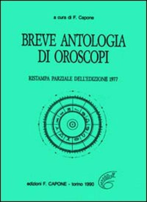 Breve Antologia Di Oroscopi F. Capone Edizioni Federico Capone 1990