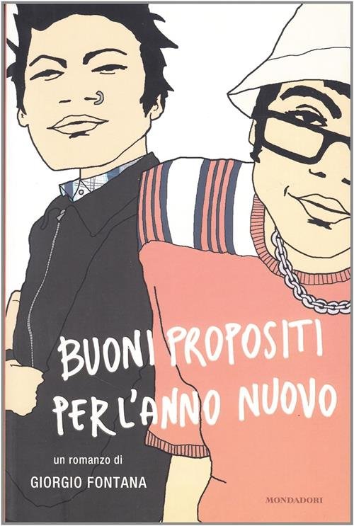 Buoni Propositi Per L'anno Nuovo Giorgio Fontana Mondadori 2007