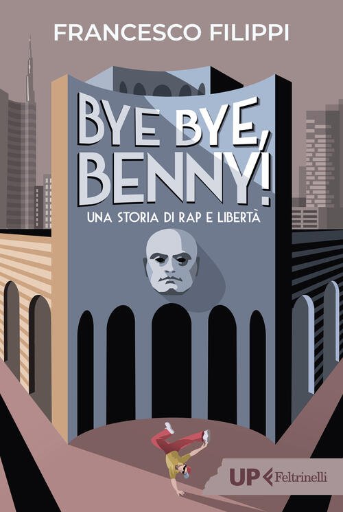 Bye Bye Benny! Una Storia Di Rap E Liberta