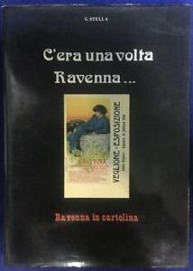 C'era Una Volta Ravenna In Cartolina Dal 1889 G. Stella | Immagine Gallery 2