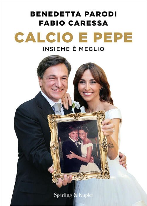 Calcio E Pepe. Insieme E Meglio