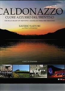 Caldonazzo. Cuore Azzurro Del Trentino