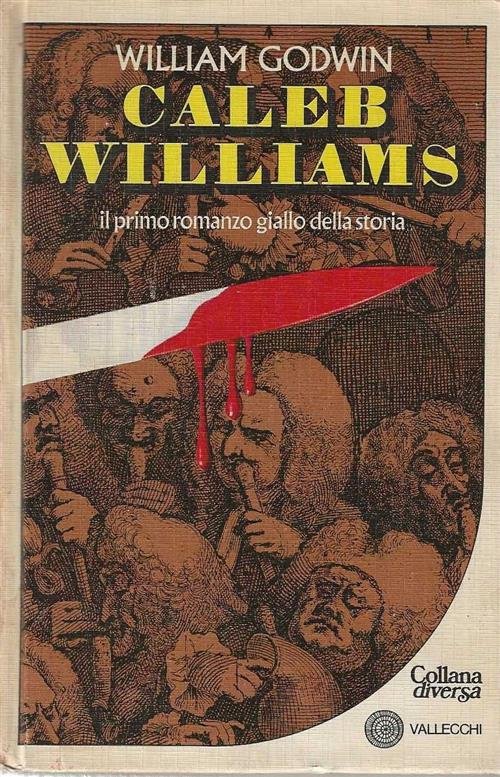Caleb Williams. Il Primo Romanzo Giallo Della Storia