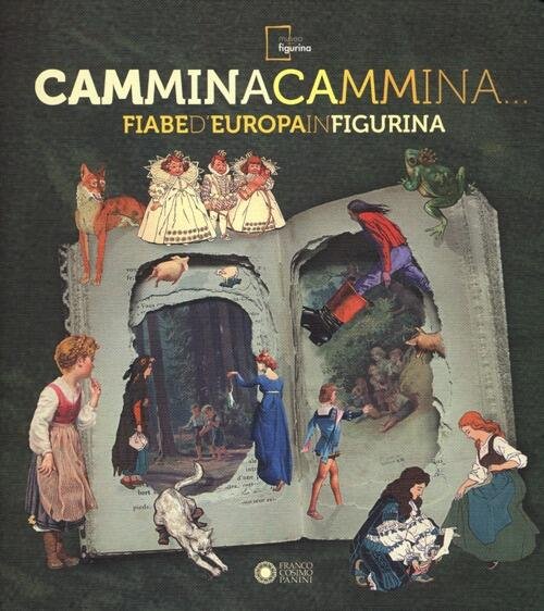Cammina Cammina. Fiabe D'europa In Figurina