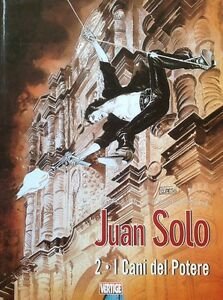 I Cani Del Potere. Juan Solo. Vol. 2 Alejandro Jodorowsky, …