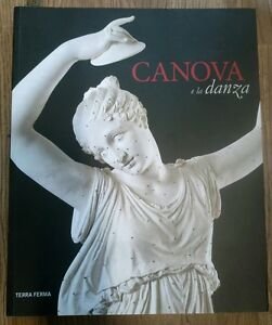 Canova E La Danza. Catalogo Della Mostra Possagno