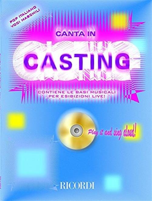 Canta In Casting. Pop Italiano Voci Maschili. Contiene Le Basi …