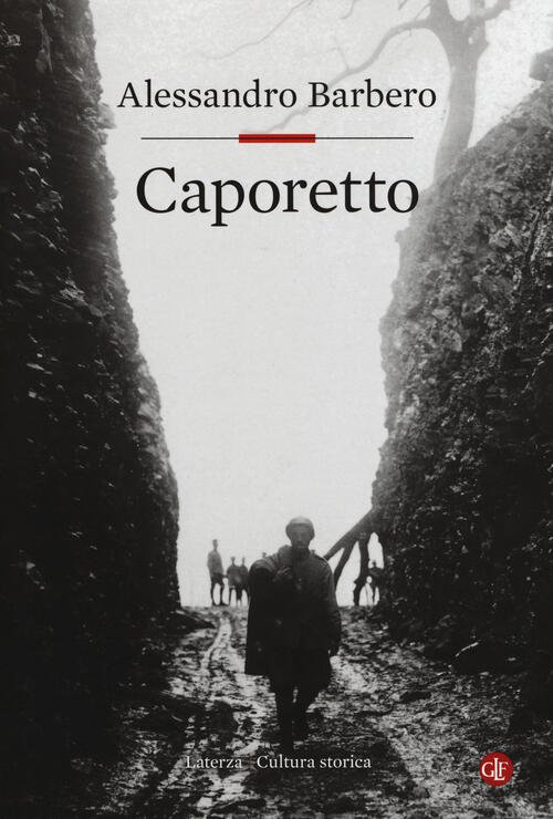 Caporetto Alessandro Barbero Laterza 2017