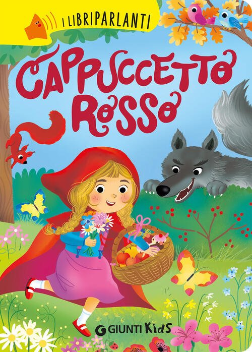 Cappuccetto Rosso. I Libri Parlanti Erica Bertarini Giunti Editore 2026