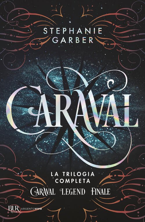 Caraval. La Trilogia Completa Stephanie Garber Rizzoli 2025