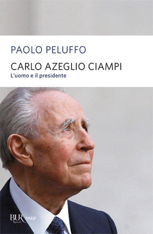 Carlo Azeglio Ciampi. L'uomo E Il Presidente | Immagine principale
