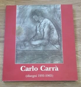 Carlo Carra'. Disegni 1931-1965 Testi: Massimo Carr‡ E F. Butturini …