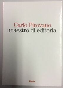 Carlo Pirovano Maestro Di Editoria Electa 2009
