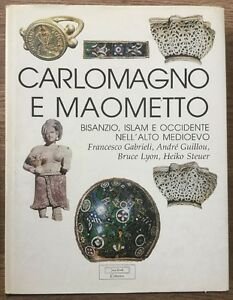 Carlo Magno E Maometto. Bisanzio, Islam E Occidente Nell'alto Medioevo | Immagine principale