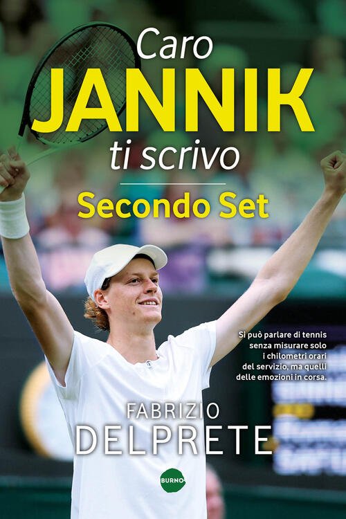 Caro Jannik Ti Scrivo. Secondo Set Fabrizio Delprete Burno 2025