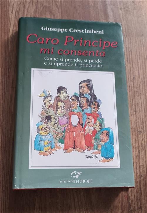 Caro Principe Mi Consenta. Come Si Prende, Si Perde E … | Immagine principale