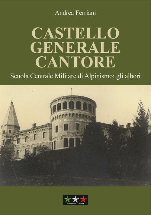 Castello Generale Cantore. Scuola Centrale Militare Di Alpinismo: Gli Albori | Immagine principale