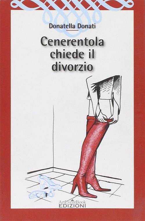 Cenerentola Chiede Il Divorzio