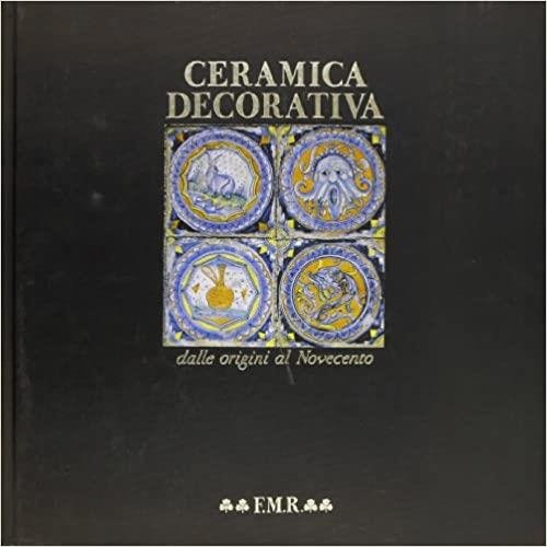 Ceramica Decorativa Dalle Origini Al Novecento | Immagine Gallery 2
