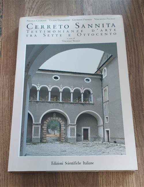 Cerreto Sannita. Testimonianze D'arte Tra Sette E Ottocento Nicola Ciaburri, …