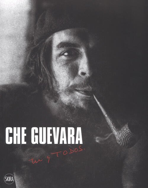 Che Guevara. Tu Y Todos | Immagine principale