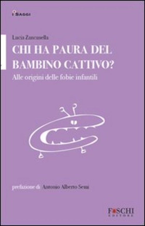 Chi Ha Paura Del Bambino Cattivo? Alle Origini Delle Fobie …