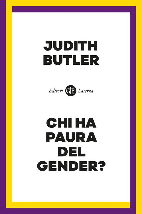 Chi Ha Paura Del Gender? Judith Butler Laterza 2024