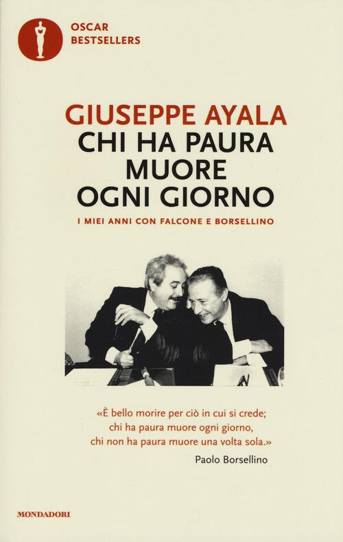 Chi Ha Paura Muore Ogni Giorno. I Miei Anni Con …