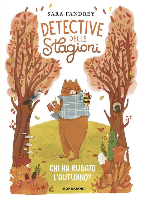 Chi Ha Rubato L'autunno? Detective Delle Stagioni Sara Fandrey Mondadori …