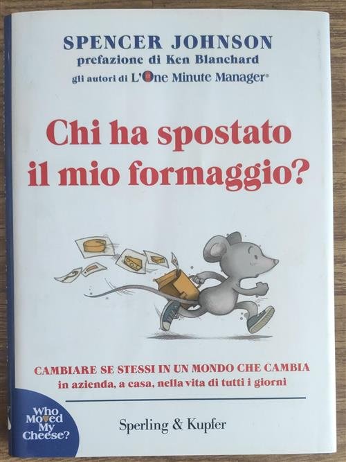 Chi Ha Spostato Il Mio Formaggio? Cambiare Se Stessi In …