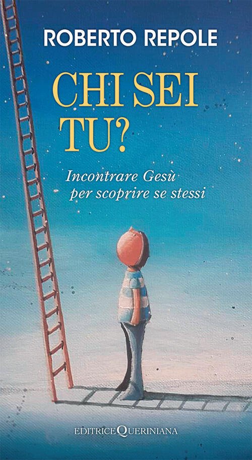 Chi Sei Tu? Incontrare Gesu Per Incontrare Se Stessi Roberto …