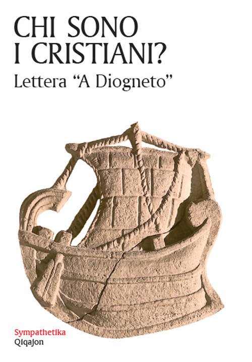 Chi Sono I Cristiani? Lettera A Diogeneto Matteo Perrini Qiqajon …