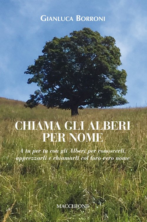 Chiama Gli Alberi Per Nome. A Tu Per Tu Con …