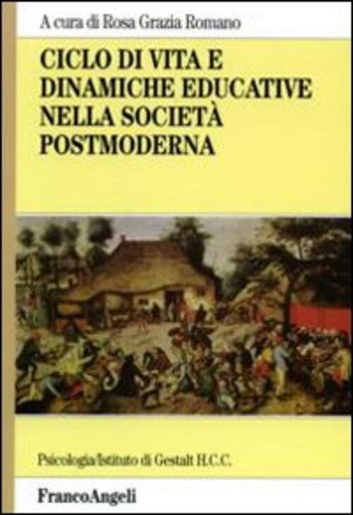 Ciclo Di Vita E Dinamiche Educative Nella Societa Postmoderna