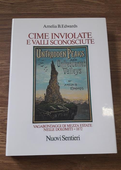 Cime Inviolate E Valli Sconosciute. Vagabondaggi Di Mezza Estate Nelle …